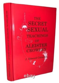 1 of 220, SIGNED, 1st, THE SECRET SEXUAL TEACHINGS OF ALEISTER CROWLEY, OCCULT