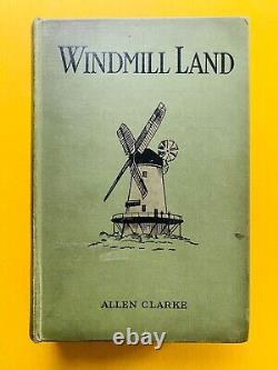 1916 WINDMILL LAND Allen Clarke SIGNED 1ST EDITION Bolton LANCASHIRE