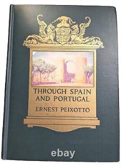 1st Edition Book 1922'Through Spain and Portugal' by Ernest Peixotto