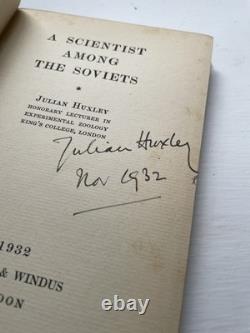A Scientist Among the Soviets 1932 Julian Huxley SIGNED 1st Edition HC- RARE
