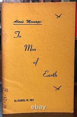 ALAN'S MESSAGE Daniel Fry, 1st 1954 ALIEN CONTACT ABDUCTION UFO SIGNED