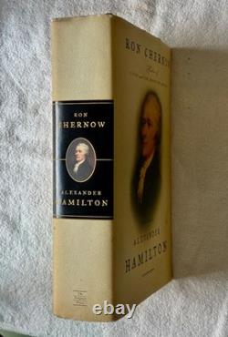 ALEXANDER HAMILTON / Ron Chernow Signed 1st Edition/1st Printing 2004 Penguin VG