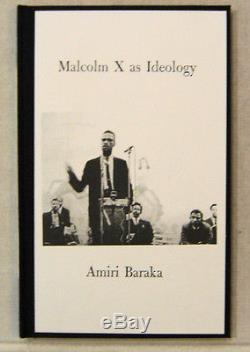 AMIRI BARAKA Malcolm X as Ideology SIGNED Lettered Ed with Artwork 2008