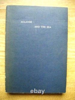Aclands- And The Sea Jim Acland, 1st edition, Signed, limited no. 67