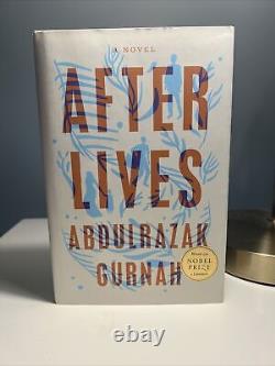After Lives A Novel By Abdulrazak Gurnah (2021 Nobel). Signed 1st Edition 2022