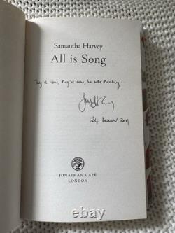 All Is Song By Samantha Harvey Signed & Dated 1st Edition HB Book + Quote