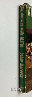 All the way with Celtic by Bobby Murdoch (Hardback 1970) 1st Edition SIGNED