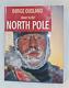 Alone in the North Pole Borge Ousland Signed 1st edition RARE