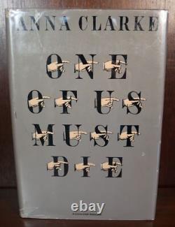 Anna Clarke / One of Us Must Die Signed 1st Edition