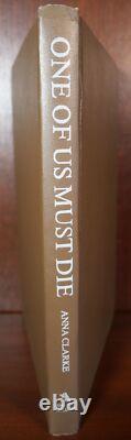Anna Clarke / One of Us Must Die Signed 1st Edition