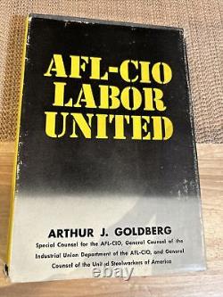 Arthur J Goldberg / AFL-CIO Labor United Signed 1st Edition 1956