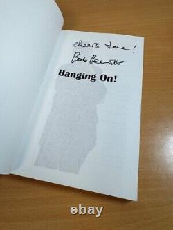 Banging On! By Bob Henrit Signed By Author 2013 Paperback 1st Edition