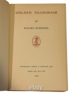 Bayard SCHINDEL / Golden Pilgrimage Signed 1st Edition 1929