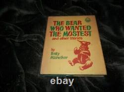 Betty Misheiker The Bear who Wanted the Mostest 1st edition 1963 SIGNED