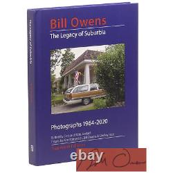 Bill Owens / The Legacy of Suburbia Photographs 1964-2020 Signed 1st Edition