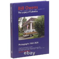 Bill Owens / The Legacy of Suburbia Photographs 1964-2020 Signed 1st Edition
