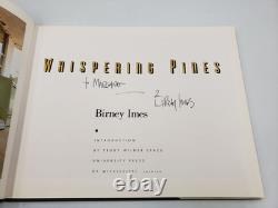 Birney Imes / Whispering Pines Signed 1st Edition 1994
