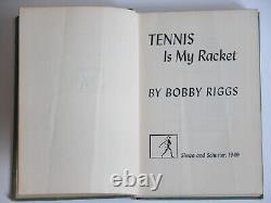 Bobby RIGGS / Tennis Is My Racket Signed 1st Edition 1949