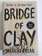 Bridge of Clay by Markus Zusak. Signed, 1st Edition, 1st Print