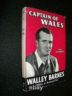CAPTAIN OF WALES. WALLY BARNES. ARSENAL etc. SIGNED 1st EDITION HB in DJ. 1953