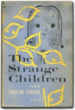 Caroline GORDON / The Strange Children Signed 1st Edition 1951