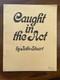 Caught in the Act John Stuart. 1st Edition 1971 (signed)