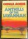 Chinua Achebe / ANTHILLS OF THE SAVANNAH Signed 1st Edition 1988