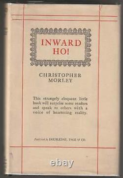 Christopher Morley / Inward Ho Signed Assocaition Copy 1st Edition 1923