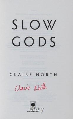 Claire North / Slow Gods Signed 1st Edition 2025