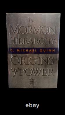 D Michael Quinn / The Mormon Hierarchy Origins of Power Signed 1st Edition 1994