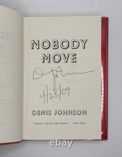 Denis Johnson / NOBODY MOVE Signed 1st Edition 2009