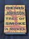 Denis Johnson Tree Of Smoke Signed US 1st Edition HB Book