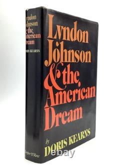 Doris Kearns / LYNDON JOHNSON AND THE AMERICAN DREAM Signed 1st Edition 1976