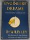 Engineer's Dreams 1954 Willy Ley 1st Edition 2nd Printing SIGNED