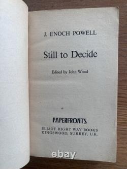 Enoch Powell. Still to Decide. Signed Edition. 1st Edition 1972. Rare. Very Good Enoch Powell. Still to Decide. Signed Edition. 1st Edition 1972. Rare. Very Good