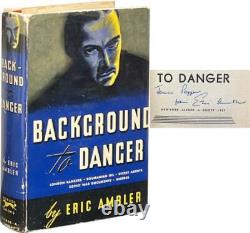 Eric Ambler / Background to Danger Signed 1st Edition 1937