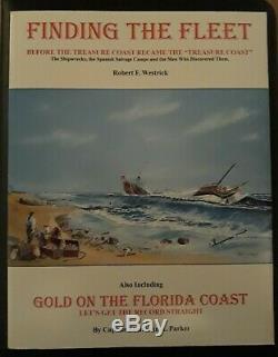 FINDING THE FLEET GOLD ON THE FLORIDA COAST 1715 Gold Treasure signed RARE
