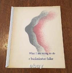 FULLER R BUCKMINSTER / WHAT I AM TRYING TO DO Signed 1st Edition 1968