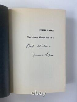 Frank Capra THE NAME ABOVE THE TITLE Signed First 1st/1st Edition 1971