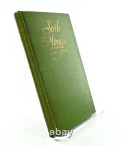 George STERLING / SAILS AND MIRAGE AND OTHER POEMS SIGNED 1st Edition 1921