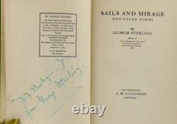 George STERLING / SAILS AND MIRAGE AND OTHER POEMS SIGNED 1st Edition 1921