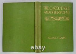 George STERLING / THE CAGED EAGLE AND OTHER POEMS SIGNED 1st Edition 1916