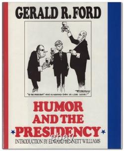 Gerald R FORD / Humor and the Presidency Signed 1st Edition 1987