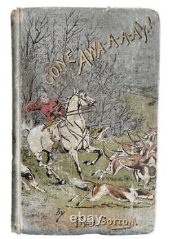 Gone Away by Fred Cotton 1888 signed 1st edition hardback
