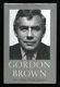 Gordon Brown My Life, Our Times SIGNED 1st/1st