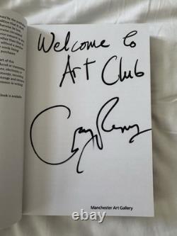 Grayson Perry Art Club Signed 1st Edition Book