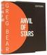 Greg BEAR, born 1951 / Anvil of Stars Signed 1st Edition