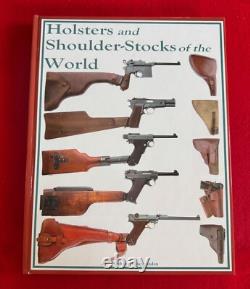 Holsters and Shoulder Stocks of the World HC Reference Book Signed 1st Edition