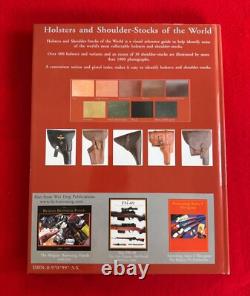 Holsters and Shoulder Stocks of the World HC Reference Book Signed 1st Edition