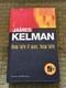 How Late It Was, How Late By James Kelman Signed & Dated 1st Edition HB Book